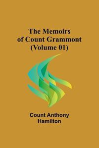 Cover image for The Memoirs of Count Grammont (Volume 01)