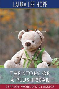 Cover image for The Story of a Plush Bear (Esprios Classics)