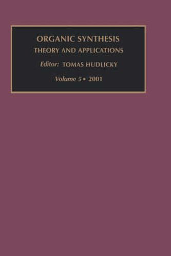 Cover image for Organic Synthesis: Theory and Applications