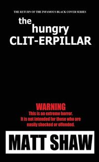 Cover image for The Hunger Clit-erpillar