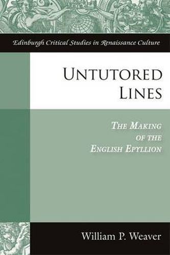 Cover image for Untutored Lines: the Making of the English Epyllion