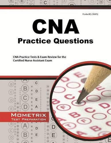 Cover image for CNA Exam Practice Questions: CNA Practice Tests & Review for the Certified Nurse Assistant Exam