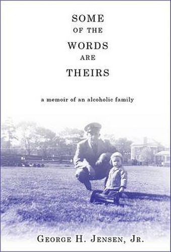 Cover image for Some of the Words are Theirs: A Memoir of an Alcoholic Family