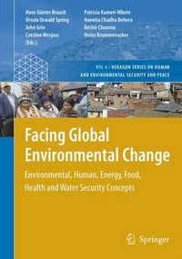 Cover image for Facing Global Environmental Change: Environmental, Human, Energy, Food, Health and Water Security Concepts