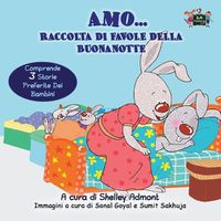 Cover image for Amo... Raccolta di favole della buonanotte: I Love to... bedtime collection (Italian Edition)