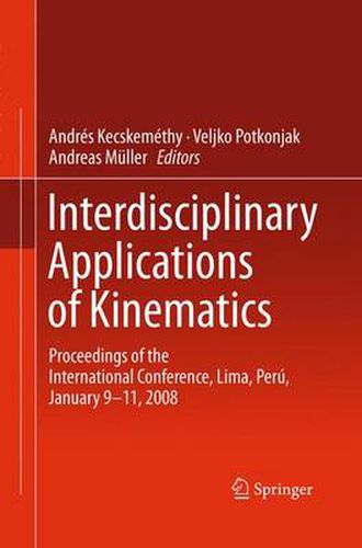 Interdisciplinary Applications of Kinematics: Proceedings of the International Conference, Lima, Peru, January 9-11, 2008