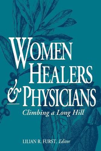 Cover image for Women Healers and Physicians: Climbing a Long Hill