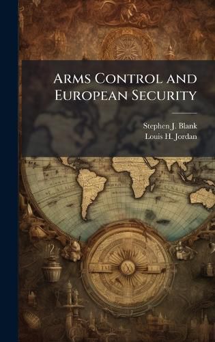 Cover image for Arms Control and European Security