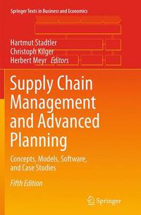 Cover image for Supply Chain Management and Advanced Planning: Concepts, Models, Software, and Case Studies