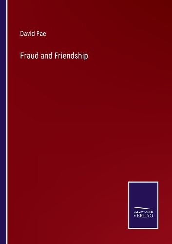 Fraud and Friendship