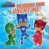 Cover image for Pj Masks Save Lunchtime!