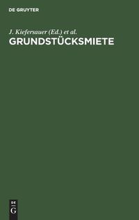Cover image for Grundstucksmiete: Mieterschutz, Wohnraumbewirtschaftung, Mietzinsbildung