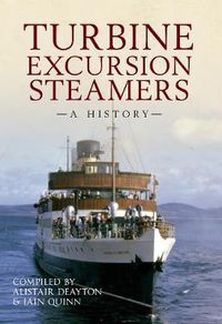 Cover image for Turbine Excursion Steamers: A History