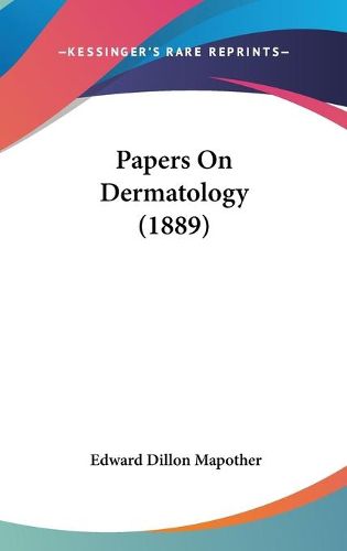 Cover image for Papers on Dermatology (1889)