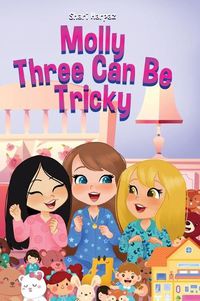 Cover image for Molly Three Can Be Tricky