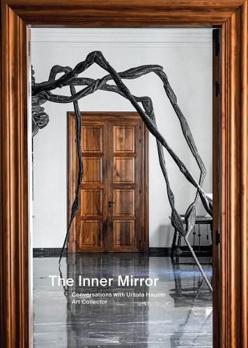 Cover image for The Inner Mirror: Conversations with Ursula Hauser, Art Collector