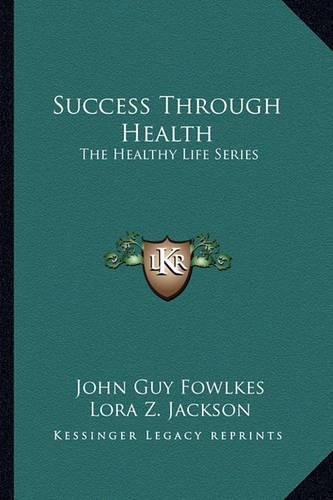 Success Through Health: The Healthy Life Series