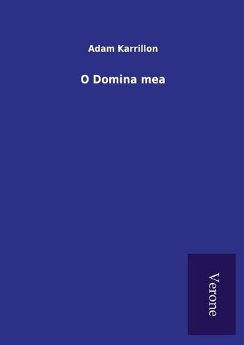 Cover image for O Domina mea