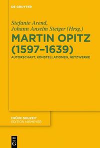 Cover image for Martin Opitz (1597-1639): Autorschaft, Konstellationen, Netzwerke