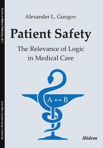 Cover image for Patient Safety - The Relevance of Logic in Medical Care