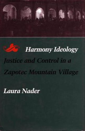 Cover image for Harmony Ideology: Justice and Control in a Zapotec Mountain Village