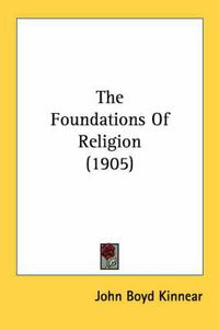 Cover image for The Foundations of Religion (1905)