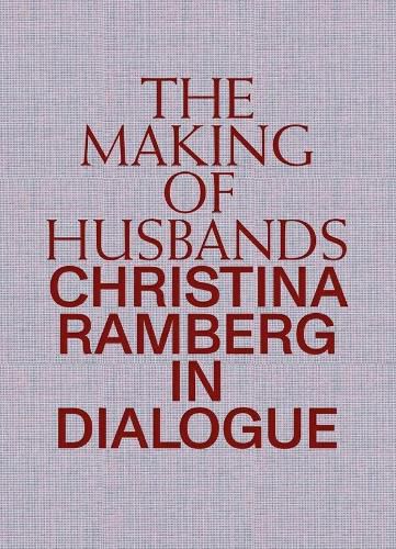 The Making of Husbands: Christina Ramberg in Dialogue