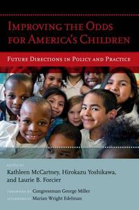 Cover image for Improving the Odds for America's Children: Future Directions in Policy and Practice