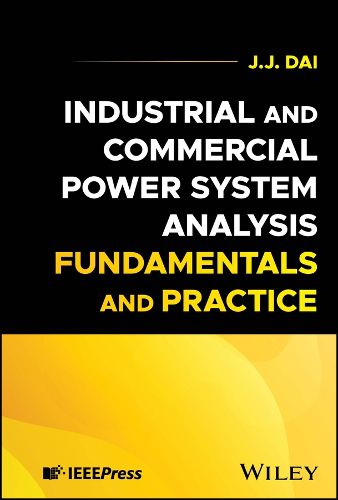 Cover image for Industrial and Commercial Power System Analysis Fundamentals and Practice