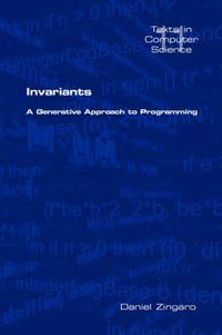 Cover image for Invariants: A Generative Appraoch to Programming