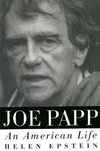 Cover image for Joe Papp: An American Life