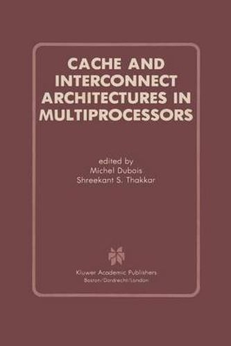 Cache and Interconnect Architectures in Multiprocessors