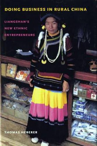 Cover image for Doing Business in Rural China: Liangshan's New Ethnic Entrepreneurs