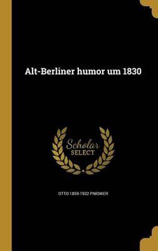 Cover image for Alt-Berliner Humor Um 1830