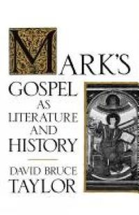 Cover image for Mark's Gospel as Literature and History