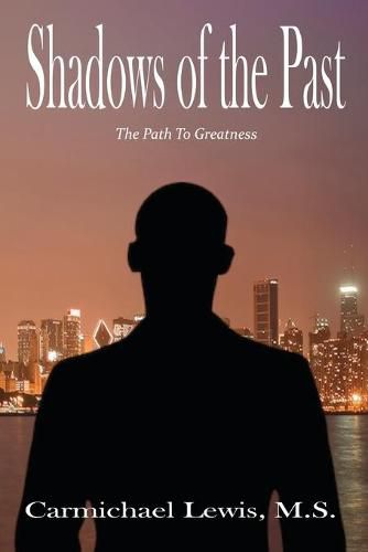 Cover image for Shadows of the Past: The Path to Greatness