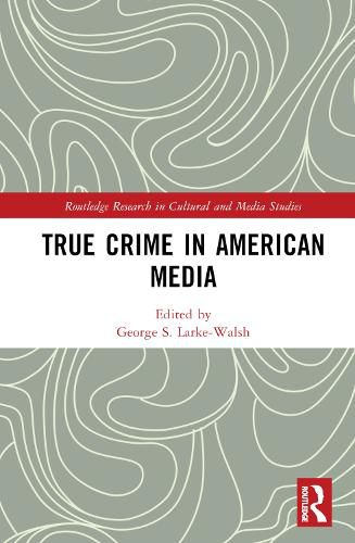 Cover image for True Crime in American Media