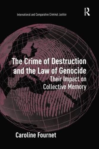 Cover image for The Crime of Destruction and the Law of Genocide: Their Impact on Collective Memory