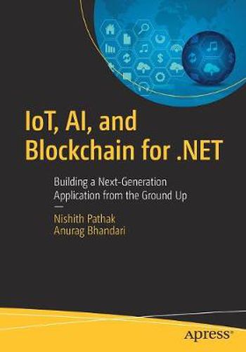 Cover image for IoT, AI, and Blockchain for .NET: Building a Next-Generation Application from the Ground Up