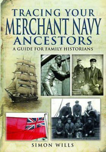 Cover image for Tracing Your Merchant Navy Ancestors: A Guide for Family Historians