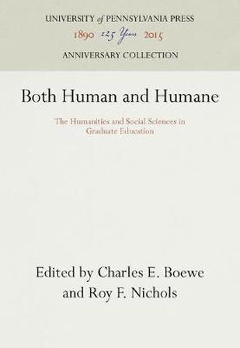 Cover image for Both Human and Humane: The Humanities and Social Sciences in Graduate Education