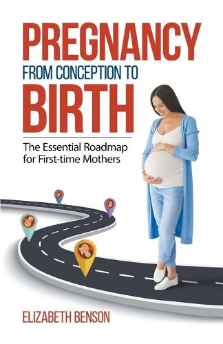 Cover image for Pregnancy From Conception to Birth