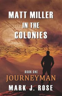 Cover image for Matt Miller in the Colonies: Book One: Journeyman