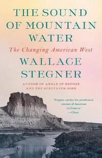 Cover image for The Sound of Mountain Water: The Changing American West