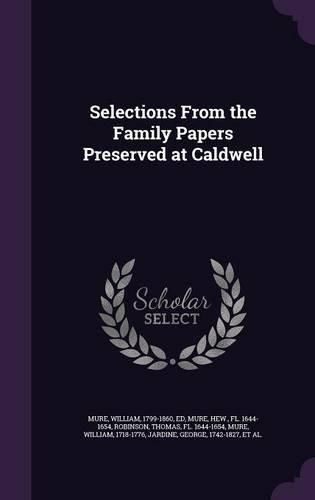 Cover image for Selections from the Family Papers Preserved at Caldwell
