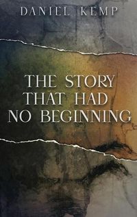 Cover image for The Story That Had No Beginning