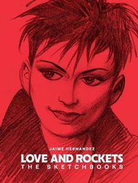 Cover image for Love And Rockets: The Sketchbooks