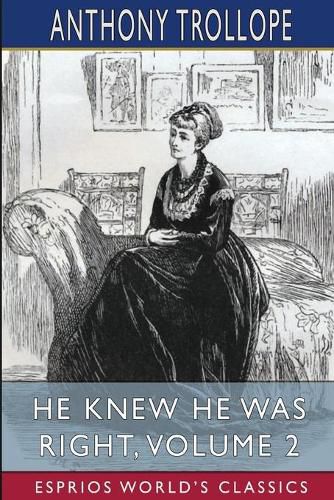 Cover image for He Knew He Was Right, Volume 2 (Esprios Classics)