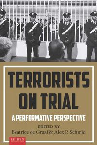 Cover image for Terrorists on Trial: A Performative Perspective