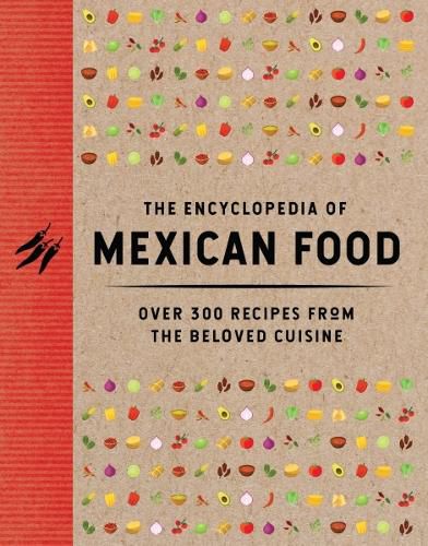 The Encyclopedia of Mexican Food